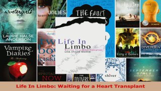 Read  Life In Limbo Waiting for a Heart Transplant PDF Free