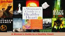 Read  A Womans Guide to a Healthy Heart EBooks Online