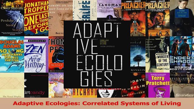 Read Adaptive Ecologies Correlated Systems of Living Ebook Free