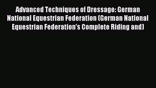Advanced Techniques of Dressage: German National Equestrian Federation (German National Equestrian