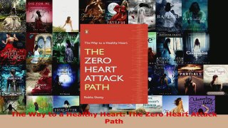 Read  The Way to a Healthy Heart The Zero Heart Attack Path Ebook Free