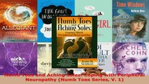 Read  Numb Toes and Aching Soles Coping with Peripheral Neuropathy Numb Toes Series V 1 EBooks Online
