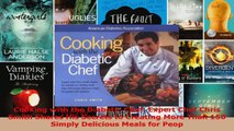 Read  Cooking with the Diabetic Chef Expert Chef Chris Smith Shares His Secrets to Creating PDF Free