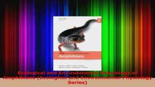 Read  Ecological and Environmental Physiology of Amphibians Ecological and Environmental PDF Free