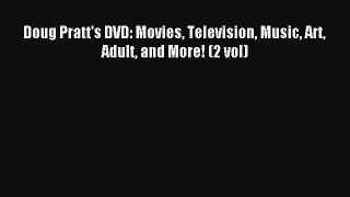Read Doug Pratt's DVD: Movies Television Music Art Adult and More! (2 vol)# PDF Online
