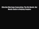 Effective Marriage Counseling: The His Needs Her Needs Guide to Helping Couples [PDF Download]