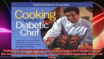 Cooking with the Diabetic Chef Expert Chef Chris Smith Shares His Secrets to Creating