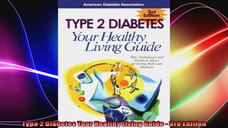 Type 2 Diabetes Your Healthy Living Guide  3rd Edition
