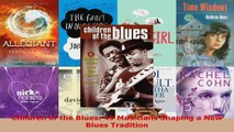 Read  Children of the Blues 49 Musicians Shaping a New Blues Tradition EBooks Online