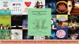 Download  Herpetological Collecting and Collections Management PDF Online