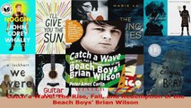 Download  Catch a Wave The Rise Fall and Redemption of the Beach Boys Brian Wilson Ebook Free