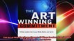 The Art of Winning Commitment 10 Ways Leaders Can Engage Minds Hearts and Spirits