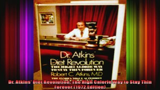 Dr Atkins Diet Revolution The High Calorie Way to Stay Thin Forever 1972 Edition