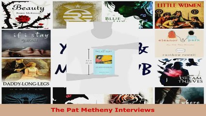 Download  The Pat Metheny Interviews PDF Free