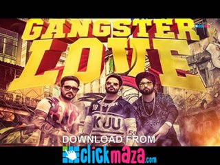 GANGSTER LOVE - HD Video Song - Alfaaz - Kamal Khaira - Preet Hundal - New Punjabi Songs - 2015