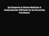 Eye Diagnosis in Chinese Medicine: A Comprehensive TCM Guide for the Discerning Practitioner