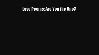Love Poems: Are You the One? [PDF] Full Ebook