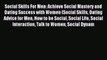 Social Skills For Men: Achieve Social Mastery and Dating Success with Women (Social Skills