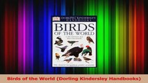 Read  Birds of the World Dorling Kindersley Handbooks Ebook Online
