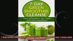 7Day Green Smoothie Cleanse Lose 15 Pounds in Just 7 Days with Green Smoothies
