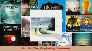 Read  Mr M The Exploring Dreamer EBooks Online
