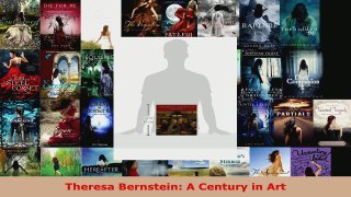 Read  Theresa Bernstein A Century in Art Ebook Free