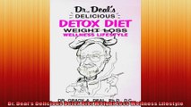 Dr Deals Delicious Detox Diet Weight Loss Wellness Lifestyle
