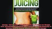 Juicing  Chris Smith 111 Delicious Juicing Recipes For Weight Loss Increasing Metabolism