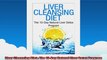 Liver Cleansing Diet  The 10Day Natural Liver Detox Program
