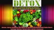 Detox Juicy Cleanse Recipes to Detox Your Body and Gain More Energy Detox detox diet