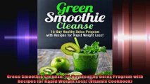Green Smoothie Cleanse 15Day Healthy Detox Program with Recipes for Rapid Weight Loss