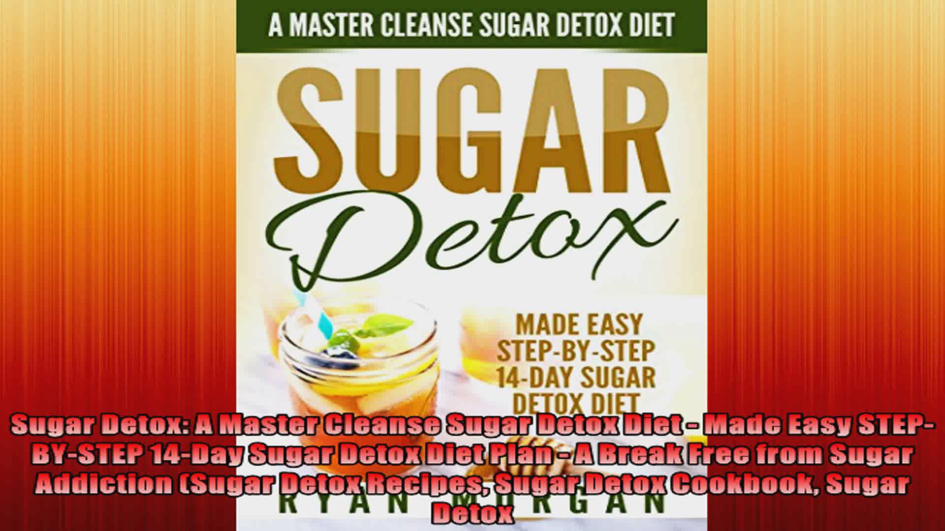 Sugar Detox A Master Cleanse Sugar Detox Diet  Made Easy STEPBYSTEP 14Day Sugar Detox