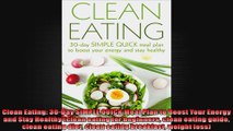Clean Eating 30Day SIMPLE QUICK Meal Plan to Boost Your Energy and Stay Healthy clean