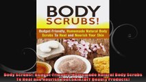Body Scrubs BudgetFriendly Homemade Natural Body Scrubs To Heal and Nourish Your Skin