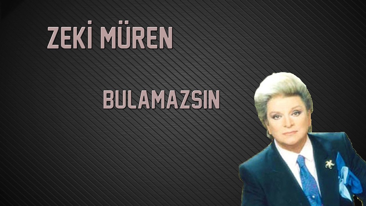 Zeki Müren - Bulamazsın
