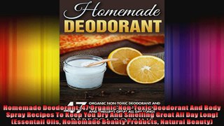 Homemade Deodorant 47 Organic NonToxic Deodorant And Body Spray Recipes To Keep You Dry