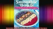 Smoothie Bowls 50 Healthy Smoothie Bowl Recipes