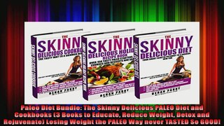 Paleo Diet Bundle The Skinny Delicious PALEO Diet and Cookbooks 3 Books to Educate