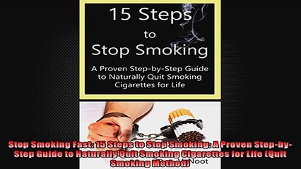 Download Video: Stop Smoking Fast 15 Steps to Stop Smoking A Proven StepbyStep Guide to Naturally Quit