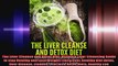 The Liver Cleanse and Detox Diet Ultimate Liver Cleansing Guide to stay Healthy and Lose