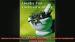 Herbs For Detoxification Herbs And Essential Oils For Health And Vitality Book 7