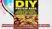 DIY Protein Bars Learn to make delicious protein and healthy protein bars yourself