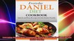 Everyday Daniel Diet Cookbook  Quick and Easy Recipes for the Entire Family