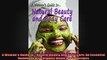 A Womans Guide to Natural Beauty and Body Care An Essential Handbook with Organic