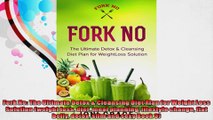 Fork No The Ultimate Detox  Cleansing Diet Plan for Weight Loss Solution weight loss