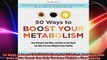 50 Ways to Boost Your Metabolism How Mustard Red Wine and Days at the Beach Can Help You