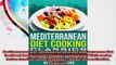 Mediterranean Diet Revealed 65 Delicious Mediterranean Diet Cookbook Recipes Sure To