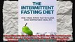 Intermittent Fasting The True Path to Fat Loss and Improved Health Lose Fat Lower Your