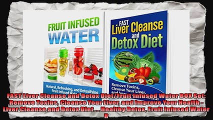 FAST Liver Cleanse and Detox DietFruit Infused Water BOX Set Remove Toxins Cleanse Your