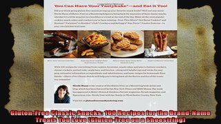 GlutenFree Classic Snacks 100 Recipes for the BrandName Treats You Love GlutenFree on